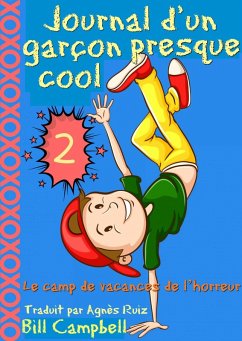 Cover Journal d'un garcon presque cool, tome 2 - Le camp de vacances de l'horreur (eBook, ePUB)