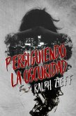 Persiguiendo la Oscuridad (eBook, ePUB)