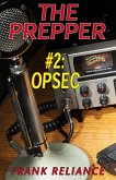 The Prepper: #2 OpSec (eBook, ePUB) The Prepper: #2 OpSec (eBook, ePUB)
