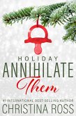 Annihilate Them: Holiday (eBook, ePUB)
