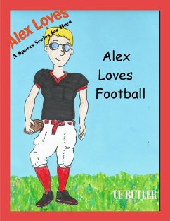 Cover Alex Loves Football (Alex Loves Sports, #2) (eBook, ePUB)