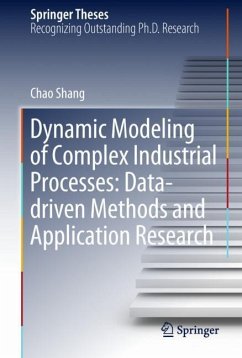 Dynamic Modeling of Complex Industrial Processes: Data-driven Methods and Application Research - Shang, Chao