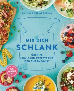 Mix dich schlank (eBook, ePUB) - Gronau-Ratzeck, Daniela; Gronau, Tobias