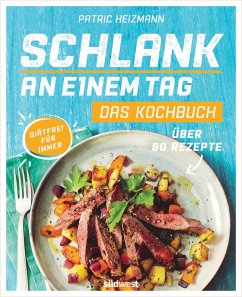 Schlank an einem Tag - Das Kochbuch (eBook, ePUB) - Heizmann, Patric