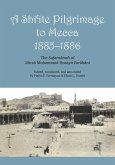 A Shi'ite Pilgrimage to Mecca, 1885-1886: The Safarnâmeh of Mirzâ Mo?ammad ?Osayn Farâhâni