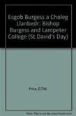 Yr Esgob Burgess a Choleg Llanbedr =: Bishop Burgess and Lampeter College