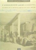 Associacionisme agrari a Catalunya : (el model de la societat agrícola de Valls : 1888-1988)