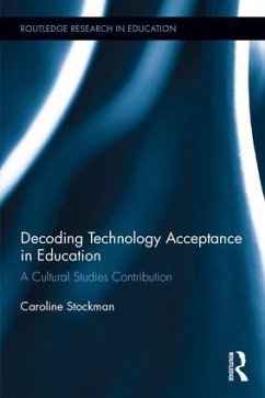 Decoding Technology Acceptance in Education - Stockman, Caroline