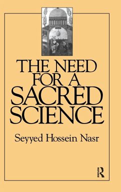 The Need For a Sacred Science - Nasr, Seyyed Hossein