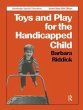 Toys and Play for the Handicapped Child - Bild 1