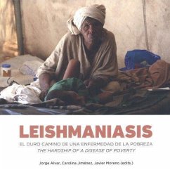 Leishmaniasis : el duro camino de una enfermedad de la pobreza - Moreno García, Javier; Alvar Ezquerra, Jorge P.