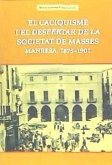 El caciquisme i el despertar de la societat de masses : Manresa, 1875-1901