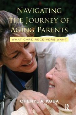 Navigating the Journey of Aging Parents - Kuba, Cheryl A