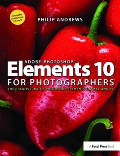 Adobe Photoshop Elements 10 for Photographers - Andrews, Philip