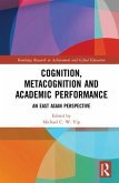 Cognition, Metacognition and Academic Performance