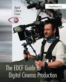 The Edcf Guide to Digital Cinema Production