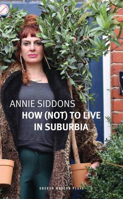 How (Not) to Live in Suburbia - Siddons, Annie