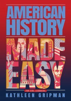 American History Made Easy - Gripman, Kathleen