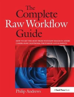 The Complete Raw Workflow Guide - Andrews, Philip
