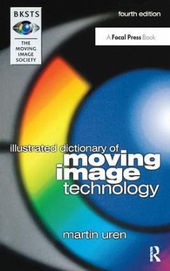 Bksts Illustrated Dictionary of Moving Image Technology - Uren, Martin