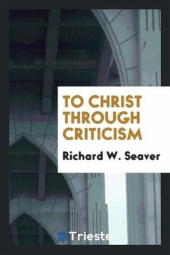 To Christ through criticism