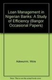 Loan Management in Nigerian Banks: A Study of Efficiency