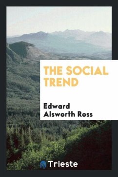 The social trend - Ross, Edward Alsworth