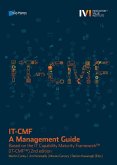 It-Cmf - A Management Guide: Based on the It Capability Maturity Framework(tm) (It-Cmf(tm)