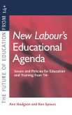 New Labour's New Educational Agenda: Issues and Policies for Education and Training at 14+