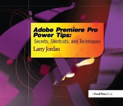 Adobe Premiere Pro Power Tips - Jordan, Larry