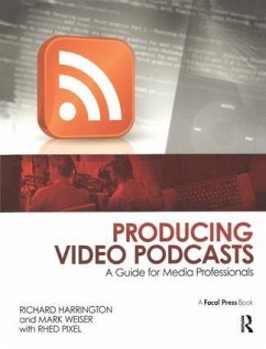 Producing Video Podcasts - Harrington, Richard
