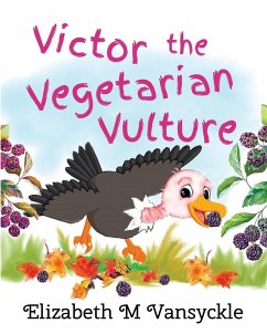 Victor the Vegetarian Vulture - Vansyckle, Elizabeth M