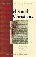 Celts and Christians - Atherton, Mark