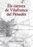 Els carrers de Vilafranca del Penedès Els carrers de Vilafranca del Penedès