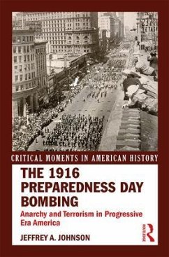 The 1916 Preparedness Day Bombing - Johnson, Jeffrey A