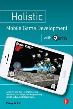 Holistic Mobile Game Development with Unity - De Byl, Penny