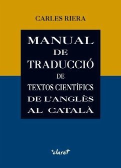 Manual de traducció de textos científics de l'anglès al català - Riera Fonts, Carles; Riera i Fonts, Carles