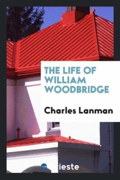 The life of William Woodbridge - Lanman, Charles