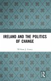 Ireland and the Politics of Change