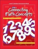 Connecting Math Concepts Level A, Student Assessment Book - McGraw Hill