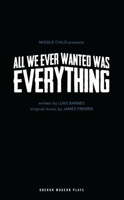 All We Ever Wanted Was Everything - Barnes, Luke