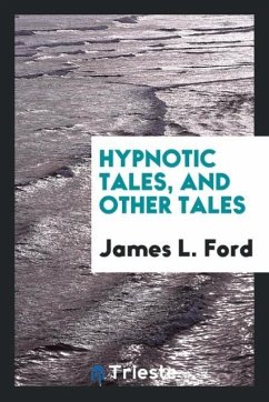 Hypnotic tales, and other tales