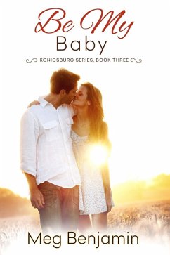 Be My Baby (eBook, ePUB) - Benjamin, Meg