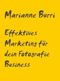 Effektives Marketing für dein Fotografie Business (eBook, ePUB)