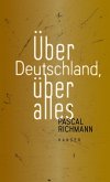 Über Deutschland, über alles (eBook, ePUB)