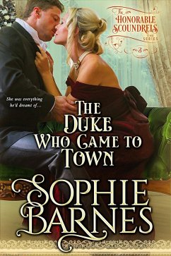 The Duke Who Came to Town (The Honorable Scoundrels, #3) (eBook, ePUB) - Barnes, Sophie