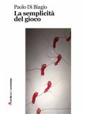 La semplicità del gioco (eBook, ePUB)