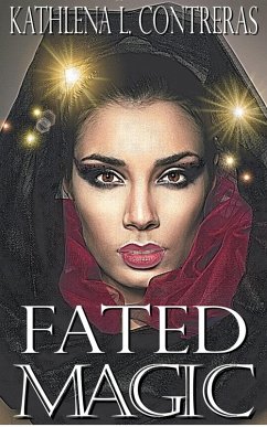 Fated Magic (The Land of Enchantment) (eBook, ePUB) - Contreras, Kathlena L.