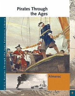 Pirates Through the Ages Reference Library: Almanac - Benson, Sonia G.