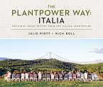 The Plantpower Way: Italia: Delicious Vegan Recipes from the Italian Countryside: A Cookbook